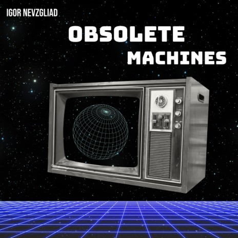 Obsolete Machines | Boomplay Music