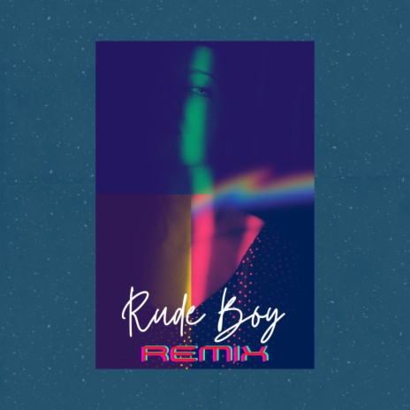 Rude Boy (Cover Remix) ft. ZEORMX | Boomplay Music