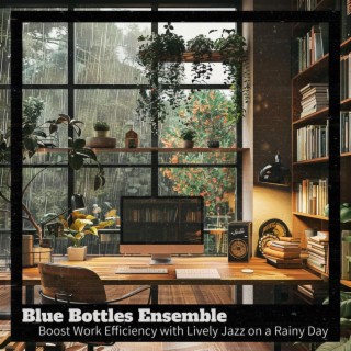 Boost Work Efficiency with Lively Jazz on a Rainy Day