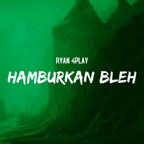 Hamburkan Bleh | Boomplay Music