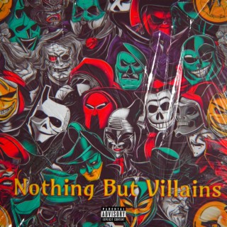 Nothing But Villains