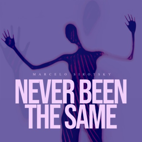 Never Been The Same | Boomplay Music