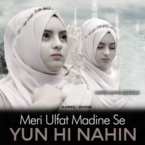 Meri Ulfat Madine Se Yun Hi Nahin (Lofi-Mix) | Boomplay Music