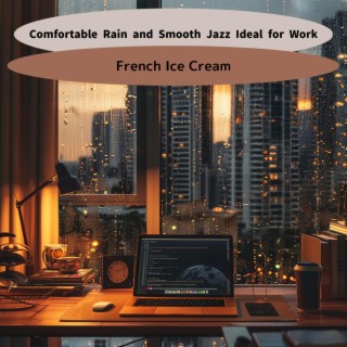 Comfortable Rain and Smooth Jazz Ideal for Work