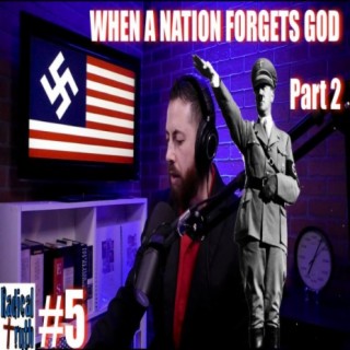 #5 - When a Nation Forgets God - Part 2