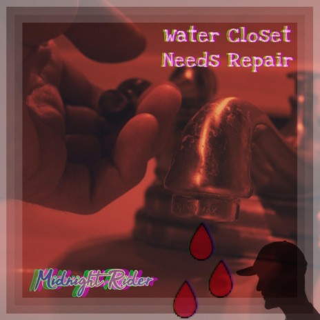 Water Closet Needs Repair | Boomplay Music