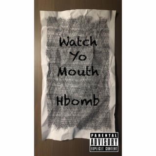 Watch Yo Mouth lyrics | Boomplay Music