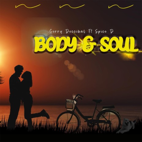 Body and Soul (feat. Spice D)