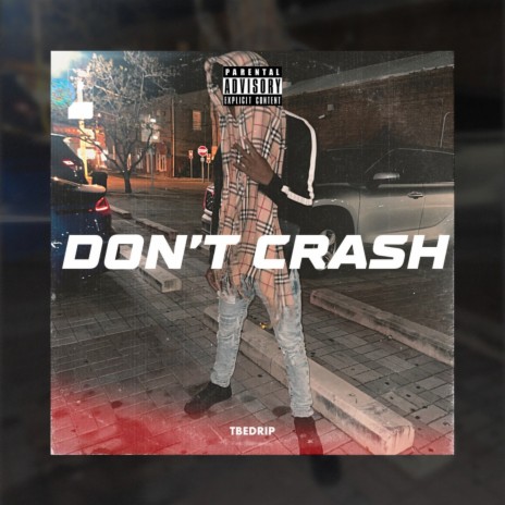 Dont Crash | Boomplay Music