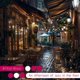 An Afternoon of Jazz in the Rain