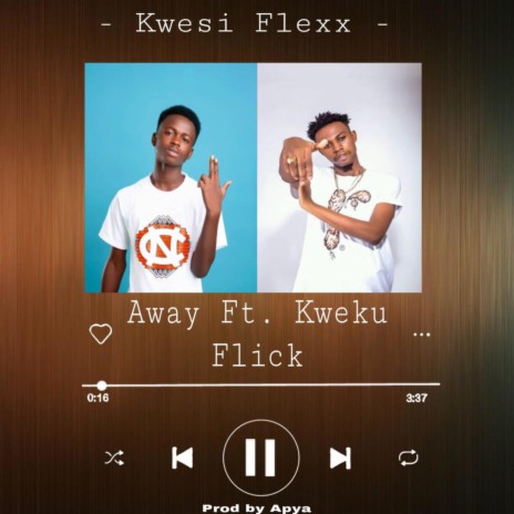 Away (feat. Kweku Flick) | Boomplay Music