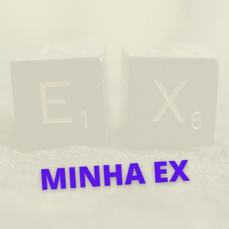 Minha Ex | Boomplay Music