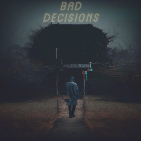 Bad Decisions | Boomplay Music