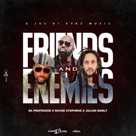 Friends and Enemies ft. Richie Stephens & Julian Marley | Boomplay Music