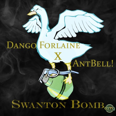 Swanton Bomb ft. Dango Forlaine