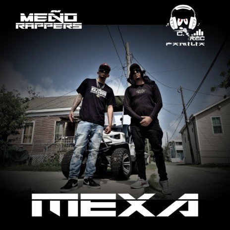 MEXA ft. MEÑO RAPPERS | Boomplay Music