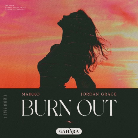 Burn Out ft. Jordan Grace | Boomplay Music