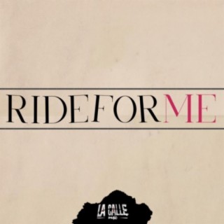 RIDE FOR ME