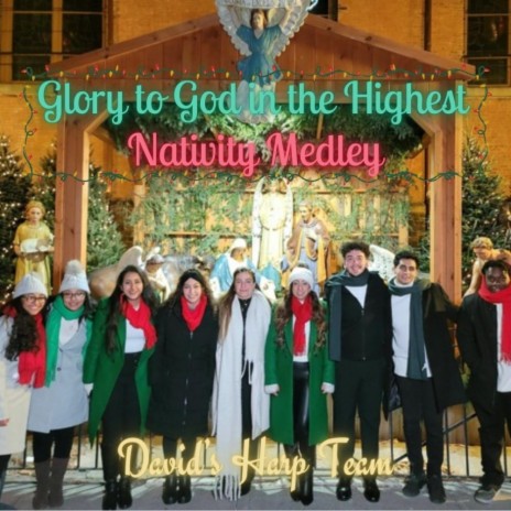 Glory to God in the Highest: Nativity Medley | Boomplay Music