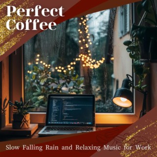 Slow Falling Rain and Relaxing Music for Work