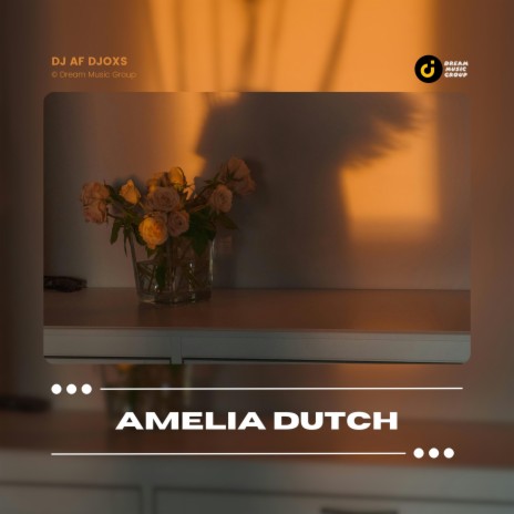 Amelia Dutch | Boomplay Music