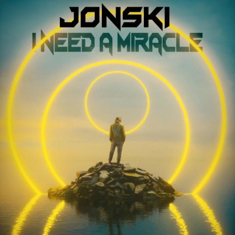 I Need A Miracle | Boomplay Music