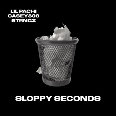 Sloppy Seconds | Boomplay Music