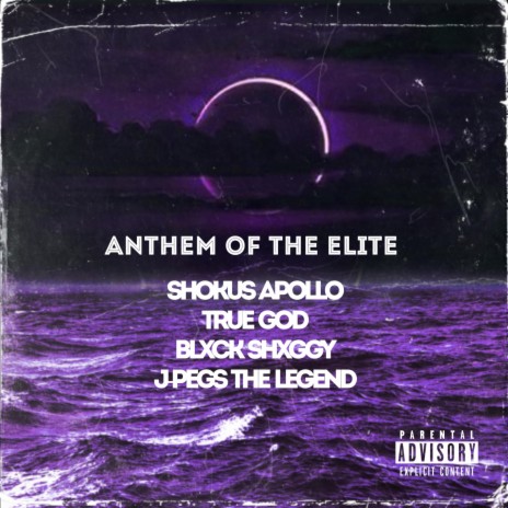 Anthem of the Elite ft. True God, Blxck Shxggy & J-Pegs the Legend