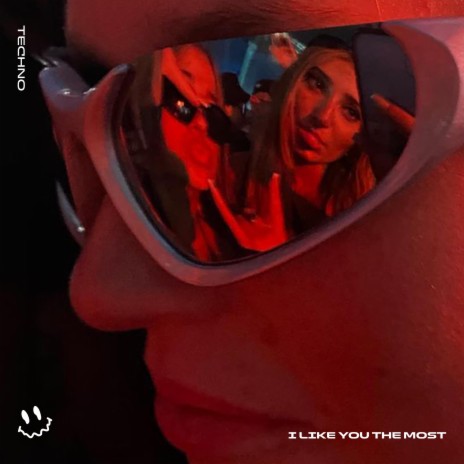 I Like You The Most/พี่ชอบหนูที่สุดเลย (TECHNO) ft. STRØBE | Boomplay Music