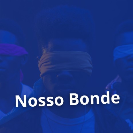 Nosso Bonde | Boomplay Music