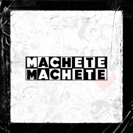 MACHETE ft. Rober Nava, Marco El Maracucho, David La Michi, Luis Perozo & Hector Dolar | Boomplay Music