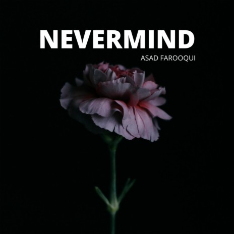 Nevermind | Boomplay Music