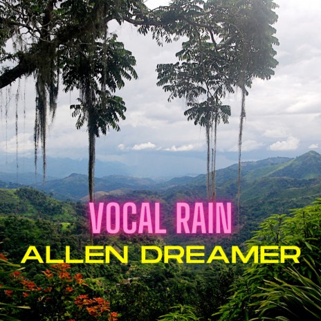 Vocal Rain | Boomplay Music