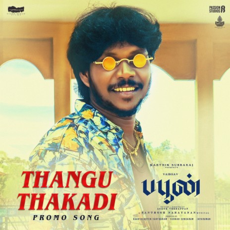 Thangu Thakadi (From Buffoon) ft. Anthakudi Ilayaraja & Raja Gurusamy | Boomplay Music