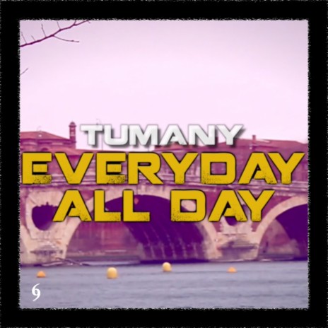 Everyday All Day | Boomplay Music