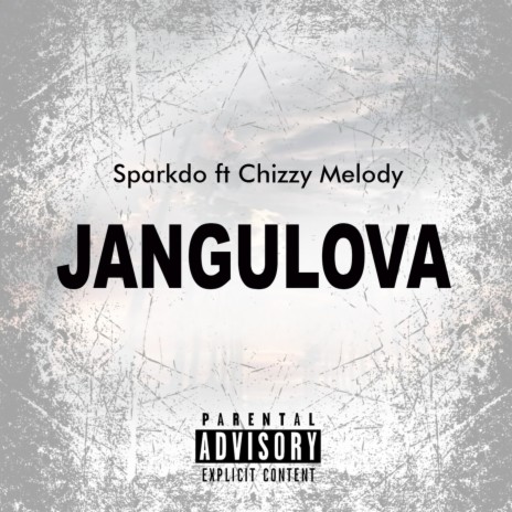 Jangulova ft. Chizzy D Melody | Boomplay Music