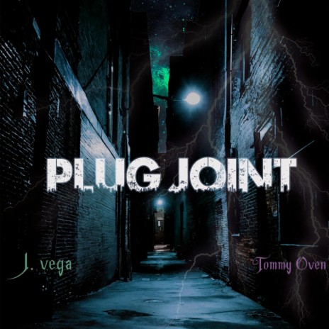 Plug Joint ft. TommyOven | Boomplay Music