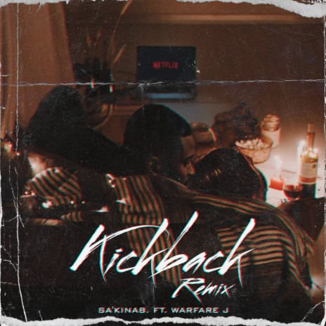 Kickback -Remix ft. Warfare J | Boomplay Music