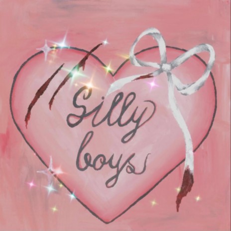 silly boys | Boomplay Music