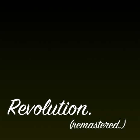 Revolution. (Remastered.) | Boomplay Music