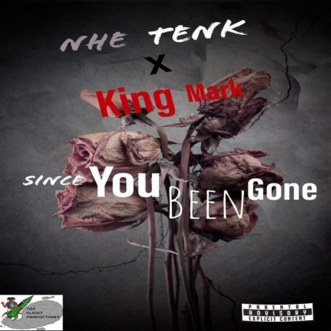 Since You Been Gone feat. (feat. King Mark) [King Mark]