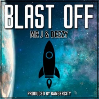Blast Off (feat. Mr J)