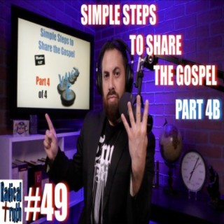 #49 - Simple Steps to Share the Gospel - Part 4B