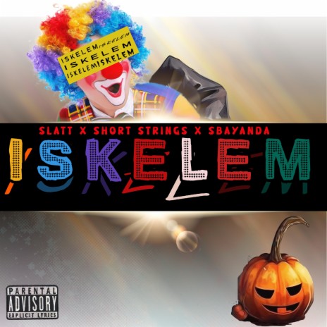 iSkelem ft. Slatt & Sbayanda | Boomplay Music
