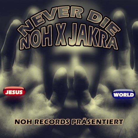Never Die ft. Jakra