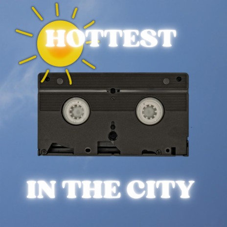 Hottest In The City | Boomplay Music