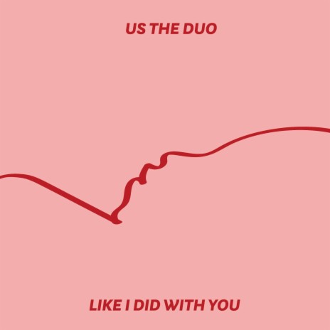 Like I Did with You (Acoustic) | Boomplay Music