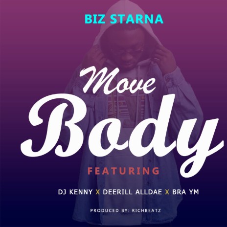 Move Body ft. DeeRill Alldae, Bra Ym & DJ Kenny | Boomplay Music