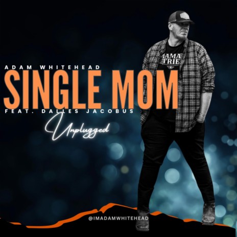 Single Mom (Acoustic) ft. Dalles Jacobus | Boomplay Music