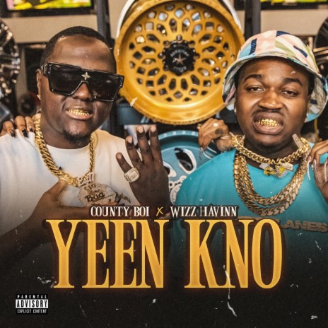 Yeen Kno ft. Wizz Havinn | Boomplay Music